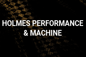 HOLMES PERFORMANCE & MACHINE